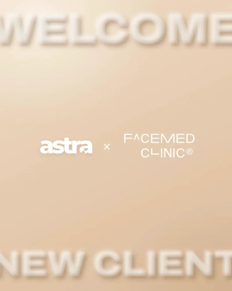 astra × FaceMed Clinic: welcome post